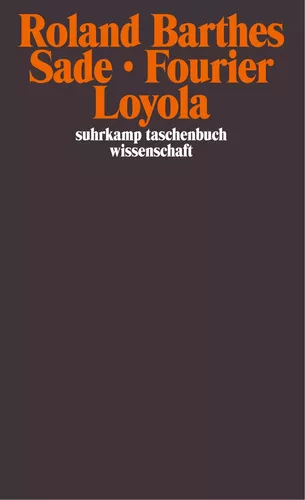 Sade. Fourier. Loyola