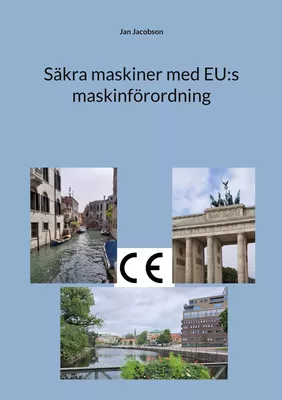 Säkra maskiner med EU:s maskinförordning