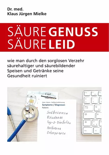 Säuregenuss - Säureleid