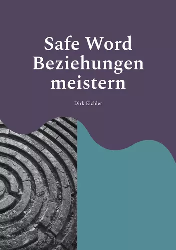 Safe Word - Beziehungen meistern