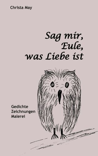 Sag mir, Eule, was Liebe ist