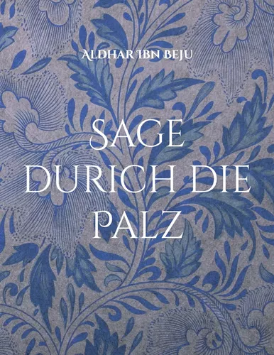 Sage durich die Palz