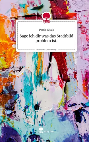 Sage ich dir was das Stadtbild problem ist.. Life is a Story - story.one