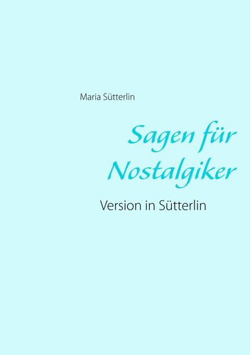 Sagen für Nostalgiker