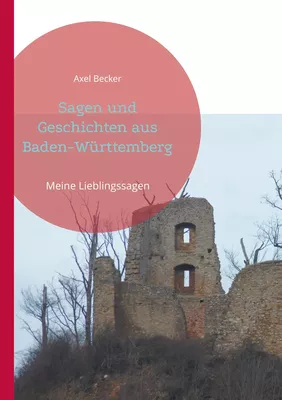 Sagen und Geschichten aus Baden-Württemberg