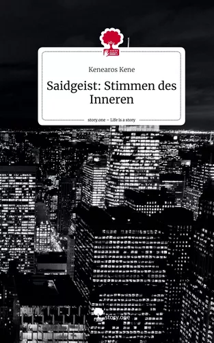 Saidgeist: Stimmen des Inneren. Life is a Story - story.one