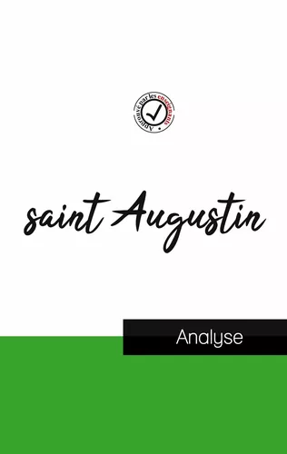 saint Augustin (étude et analyse complète de sa pensée)