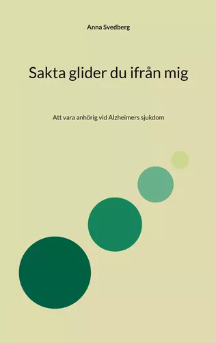 Sakta glider du ifrån mig