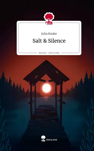 Salt & Silence. Life is a Story - story.one