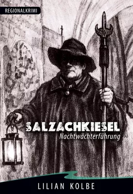 Salzachkiesel Nachtwächterführung