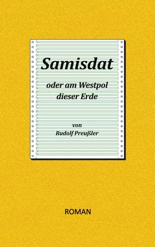Samisdat oder am Westpol dieser Erde