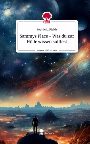 Sammys Place - Was du zur Hölle wissen solltest. Life is a Story - story.one