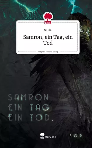 Samron, ein Tag, ein Tod. Life is a Story - story.one