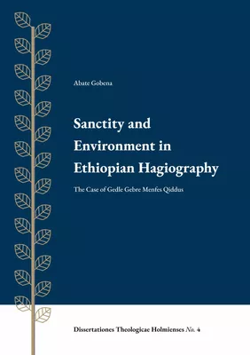 Sanctity and Environment in Ethiopian Hagiography