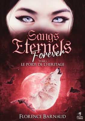 Sangs Eternels Forever - Tome 1