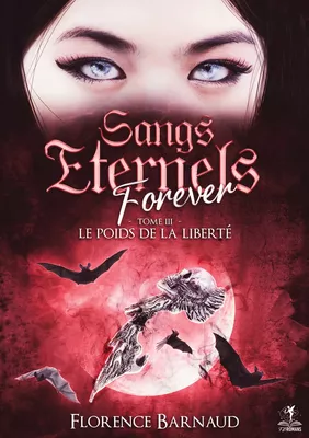 Sangs Eternels Forever - Tome 3