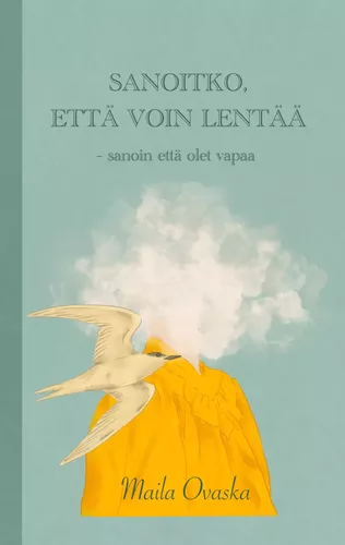 Sanoitko, että voin lentää