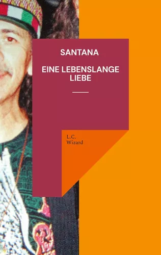 Santana Eine lebenslange Liebe