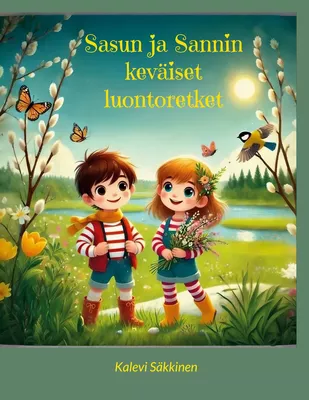 Sasun ja Sannin keväiset luontoretket