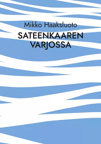 Sateenkaaren varjossa