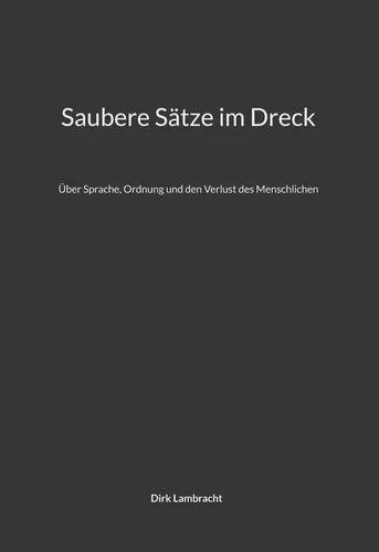 Saubere Sätze im Dreck