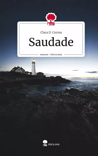Saudade. Life is a Story - story.one