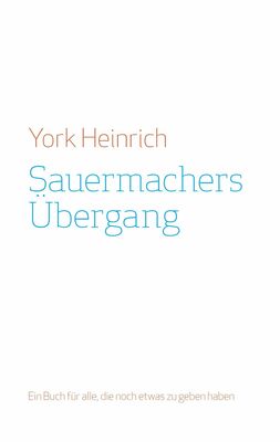 Sauermachers Übergang