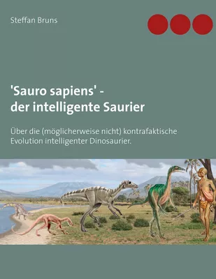 'Sauro sapiens' - der intelligente Saurier