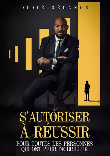 S'autoriser à réussir