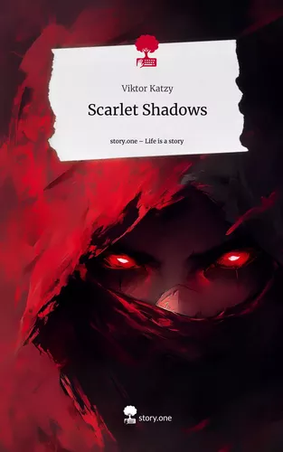Scarlet Shadows. Life is a Story - story.one