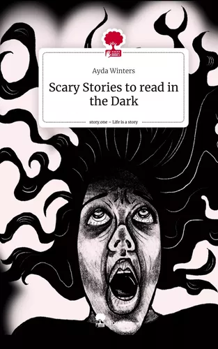 Scary Stories to read in the Dark. Life is a Story - story.one