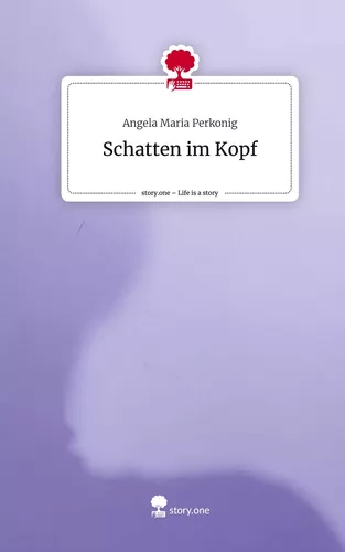 Schatten im Kopf. Life is a Story - story.one