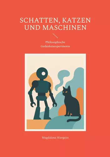 Schatten, Katzen und Maschinen