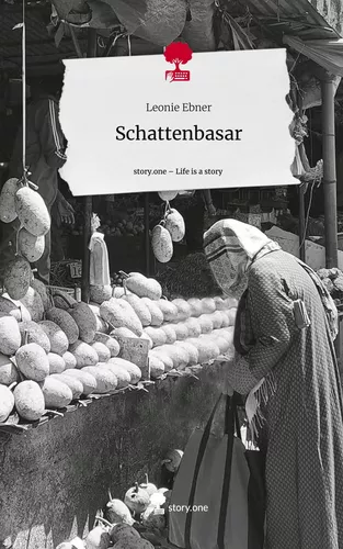 Schattenbasar. Life is a Story - story.one