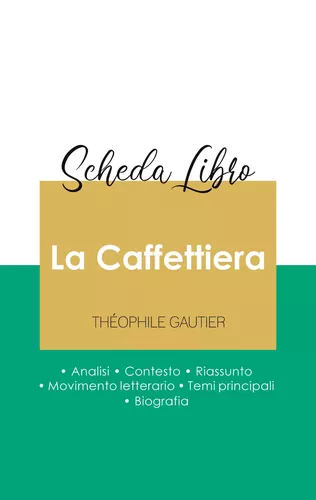 Scheda libro La Caffettiera di Théophile Gautier (analisi letteraria di riferimento e riassunto completo)