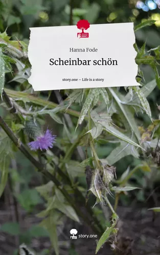 Scheinbar schön. Life is a Story - story.one