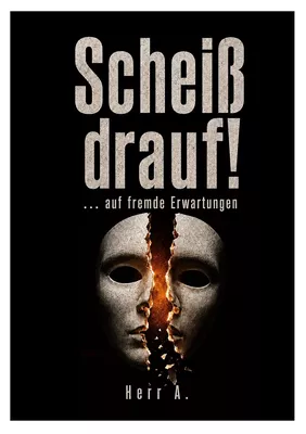 Scheiß drauf!