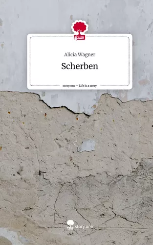 Scherben. Life is a Story - story.one