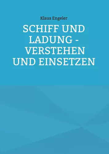 Schiff und Ladung - Verstehen und Einsetzen