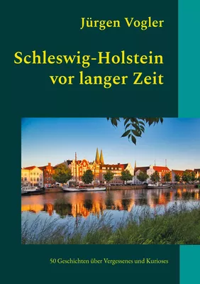 Schleswig-Holstein vor langer Zeit