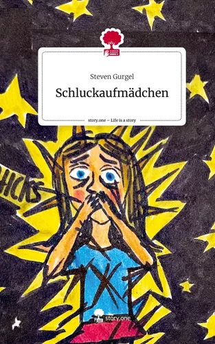 Schluckaufmädchen. Life is a Story - story.one