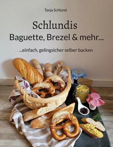 Schlundis - Baguette, Brezel & mehr...