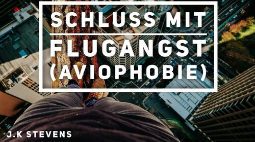 Schluss mit Flugangst