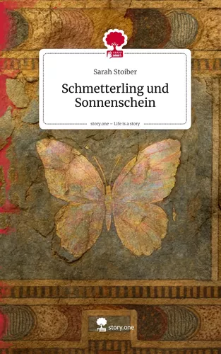 Schmetterling und Sonnenschein. Life is a Story - story.one