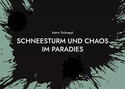 Schneesturm und Chaos im Paradies