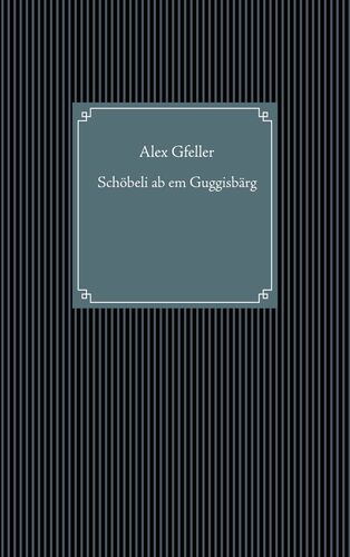 Schöbeli ab em Guggisbärg