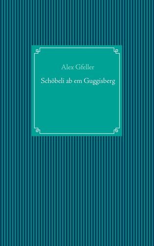 Schöbeli ab em Guggisberg