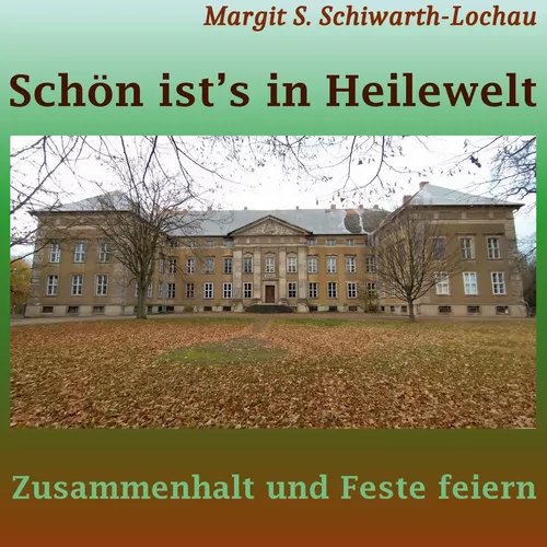 Schön ist's in Heilewelt