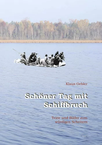 Schöner Tag mit Schiffbruch