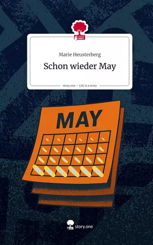 Schon wieder May. Life is a Story - story.one